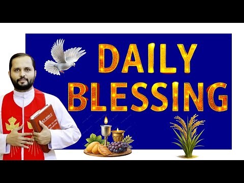 Daily blessing | fr. Mathew vayalamannil | Daily blessings for today