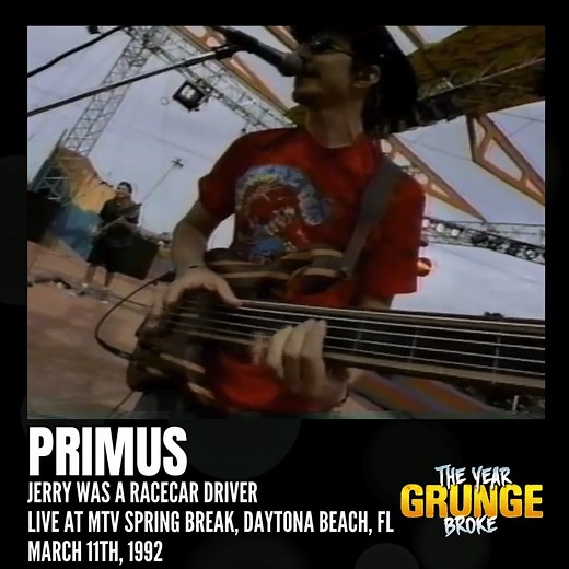 PRIMUS - Jerry Was A Racecar Driver Live at MTV Spring Break, 1992, at the Daytona Beach Bandshell, Daytona Beach, Florida, on March 11th, 1992 | The YEAR Grunge BROKE