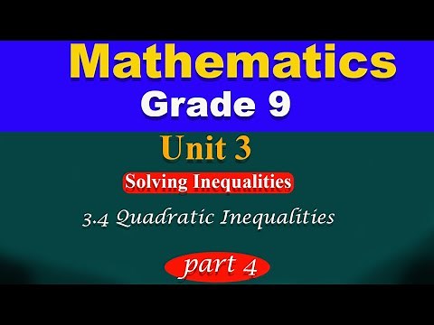 Grade 9 mathematics unit 3 part 4 | solving inequalities | Quadratic inequalities