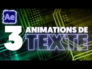 3 ANIMATIONS de TEXTE sur AFTER EFFECTS