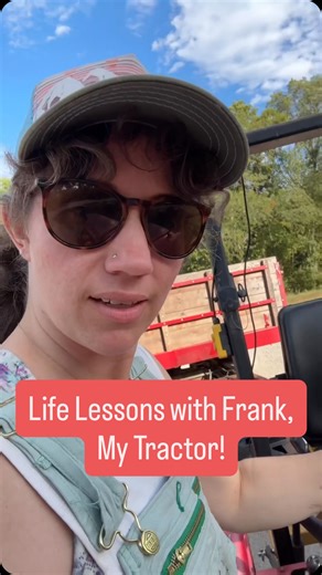 Sometimes we think change requires something big — a grand plan, the perfect timing, or all the shiny tools. But the truth? You don’t need to be flashy to move mountains. You need presence. You need your own personal power — that quiet, steady strength that lives inside you. And maybe a little persistence… plus a good sense of humor along the way. Life has a funny way of teaching us through the everyday moments — even on a tractor named Frank. So keep showing up. Learn from everything. Laugh whe