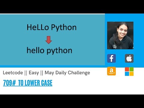 Leetcode 709. To Lower Case || Code + Explanation Walkthrough || Easy