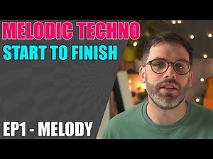 Melodic Techno Tutorial - Ep1 - Creating The Melody