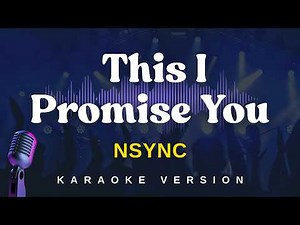 THIS I PROMISE YOU - NSYNC (Karaoke Version)