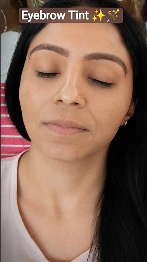 Eyebrow Tint Before & After | Natural Fuller Brows in Just 15 Minutes ✨#EyebrowTint #BrowTint