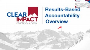 Results Based Accountability Overview - Full Webinar