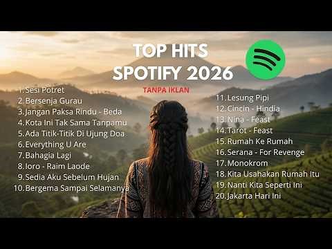 TOP HITS SPOTIFY 2026 🎵 Lagu Indonesia Terpopuler & Terbaru | Full Album Tanpa Iklan | MVS