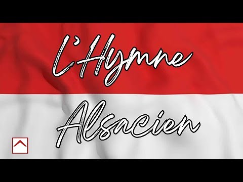 L'Hymne Alsacien - L'Âme de l'Alsace