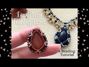 Faux Prong Bezel for a 25x18mm Teardrop | Seed Bead Beading Tutorial Pear Teardrop Bezel