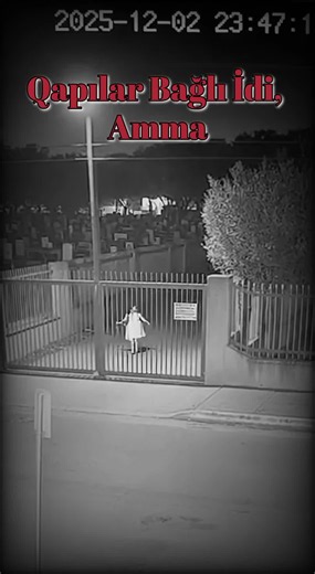 Qapılar Bağlı İdi, Amma#paranormal #QORXU #fypシ゚viral #maraqlifaktlar