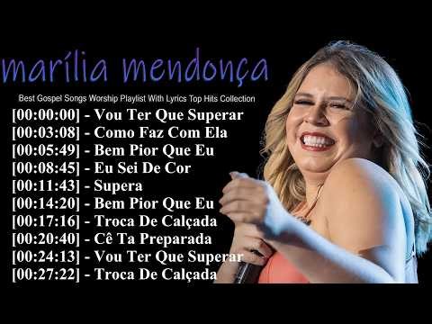 Marília Mendonça Melhores Músicas - Playlist Atualizada Com Todos os Grandes Sucessos