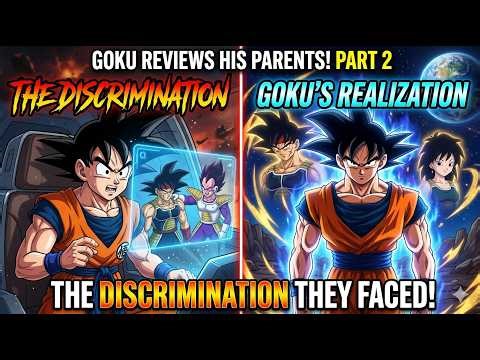 what if goku reviews his parent's? part 2