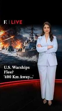 U.S. Warships Flee? '400 Km Away...'| Firstpost Live