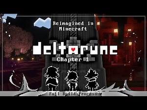 A Reimagining of Deltarune Chapter 1 in Minecraft (Full Build)