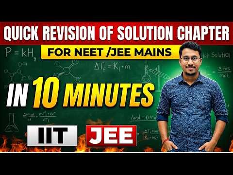 🔥 Quick Revision of Solution Chapter | NEET & JEE Mains 2025 | 10 Minutes Only!