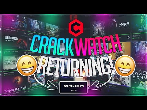 CRACKWATCH IS COMING BACK- THE RETURN OF CRACKWATCH - WHAT HAPPENED TO CRACWATCH?