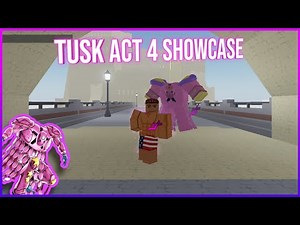YBA Tusk Act 4 Showcase! ( Your Bizarre Adventure)