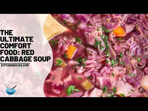 The Ultimate Comfort Food: Red Cabbage Soup Recipe!