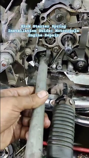 Kick Starter Spring Installation Guide: Motorcycle Engine Repair