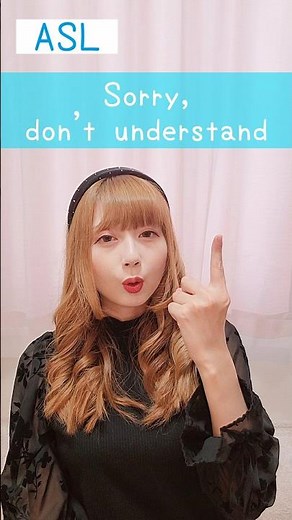American Sign Language (ASL) “Sorry, don't understand.” | Beginner Lesson for Deaf & Hard of Hearing