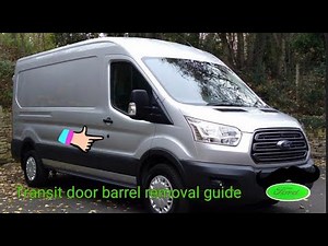 2017 Ford Transit door barrel removal guide