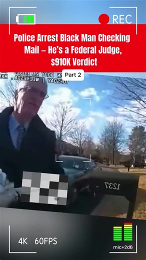 Part 2. Police Arrest Black Man Checking Mail — He’s a Federal Judge, $910K Verdict #story #storytime #stories #copstory #trending