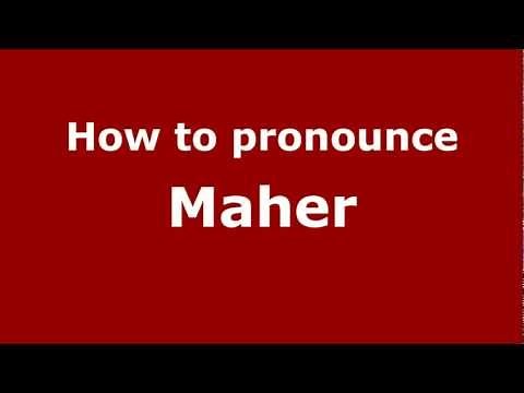 How to Pronounce Maher - PronounceNames.com
