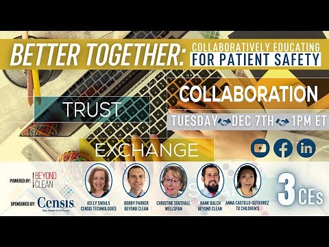 Better Together: Collaboratively Educating for Patient Safety | Sterile Processing | Beyond Clean