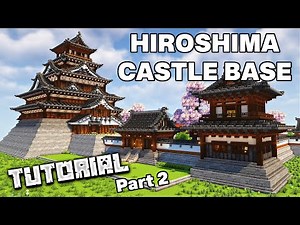 Hiroshima Castle Base | Minecraft Tutorial Part 2