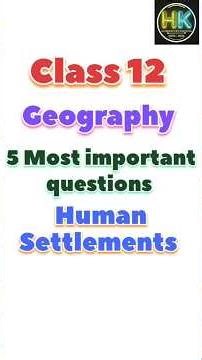 Human Settlements Class 12 geography most important questions #class12geography #2026boardexam