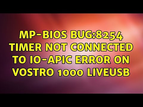Mp-bios bug:8254 timer not connected to io-apic error on Vostro 1000 LiveUsb (2 Solutions!!)
