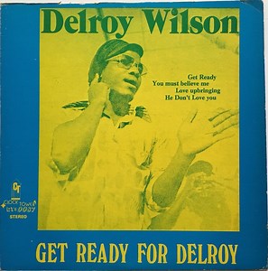 Delroy Wilson - Get Ready For Delroy