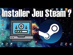 [Tutorial] How to install a video game on Valve's Steam launcher?