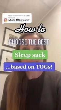 How to choose the best sleep sack.. based on TOGs!