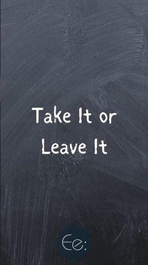 Take It or Leave It 🎲 What Does It Mean? by English explained #phrases #expression #meaning
