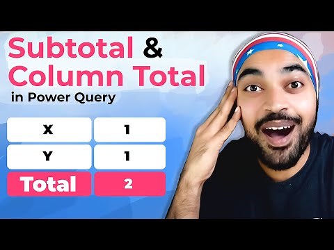 Subtotal and Column Total in Power Query
