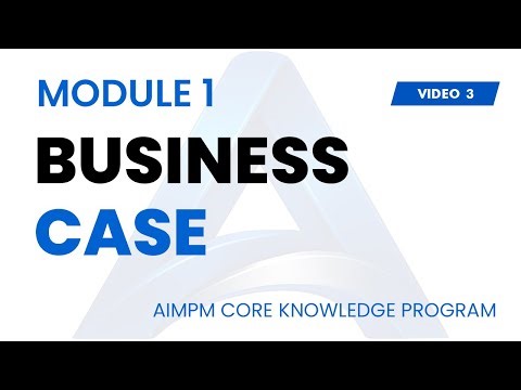 BUSINESS CASE - AIMPM CORE PROJECT MANAGEMENT KNOWLEDGE PROGRAM