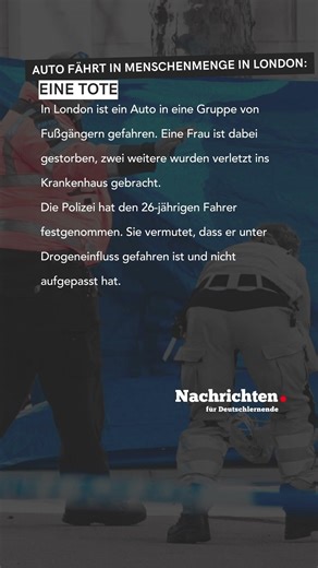 Nachrichten für Deutschlernende - Auto fährt in Menschenmenge in London – eine Tote #nachrichten
