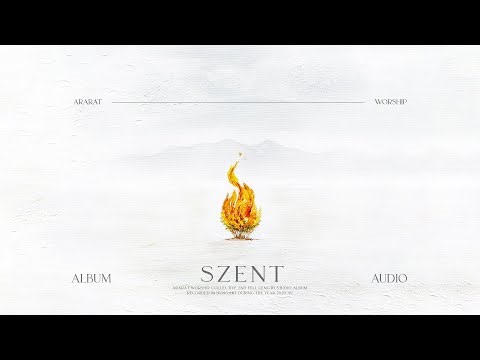 Szent I Full Album I Ararat Worship Collective