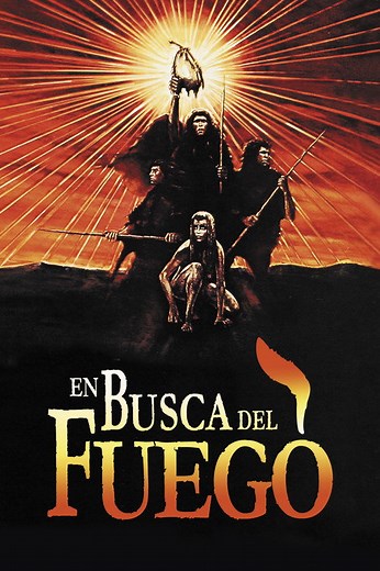 En busca del fuego | Películas y Series La Vanguardia