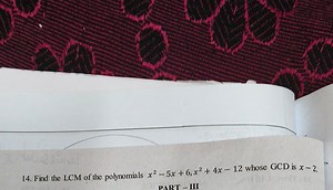 Find the LCM of the polynomials x^2 - 5x   6 and x^2   4x - 12 ... | Filo