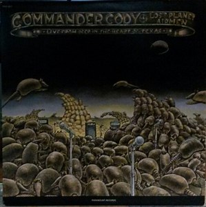 Commander Cody And His Lost Planet Airmen - Live From Deep In The Heart Of Texas