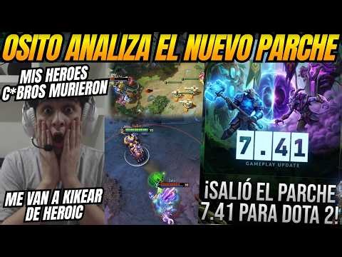 OSITO REVIEWES THE NEW DOTA PATCH 7.41 - DOTA 2