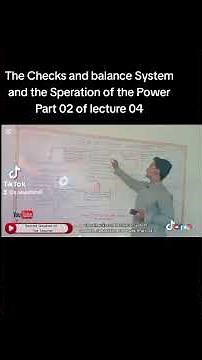 The Checks and balance System and the Speration of the Power Lecture 04