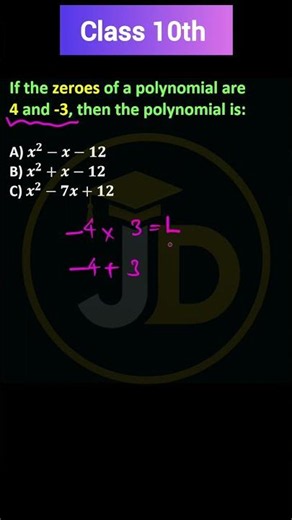 Class 10 Maths | If Zeroes are 4 and -3, Find the Polynomial 🔥 | MCQ Challenge