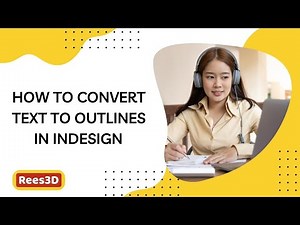 How to Convert Text to Outlines in InDesign | Rees3D.com