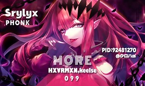 【好怪哦 | Phonk】PHONK099 | HXVRMXN,keelse - MORE