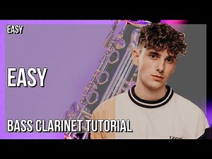 How to play Easy by JVKE & Lay Zhang on Bass Clarinet (Tutorial)