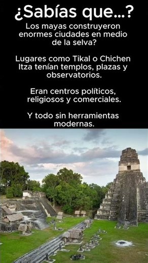Ciudades mayas en la selva que desafían la lógica 🌿