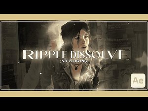 Ripple Dissolve (no plug-in) ; After Effects